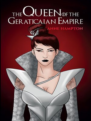 cover image of The Queen Of The Geraticaian Empire